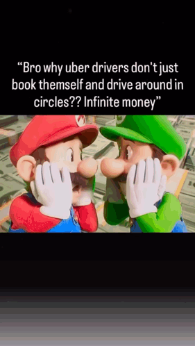 Mario and Luigi Caption Bro Why Uber Drivers Don't Book Themselves