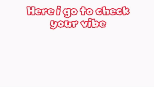 Mario Saying Here I Go To Check Your Vibe