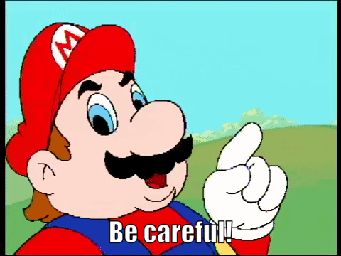 Mario Says Be Careful GIF