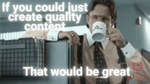 Marketing Quality Content Meme GIF