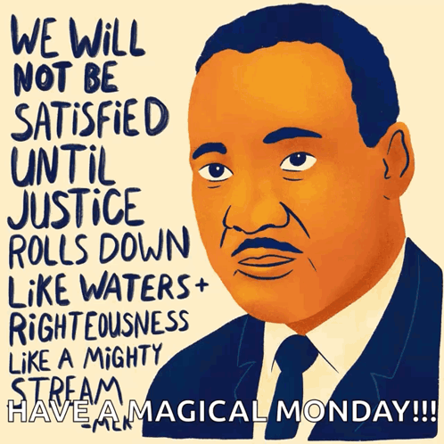 Martin Luther King Jr. Poster We Will Not Be Satisfied Until Justice Rolls Down GIF