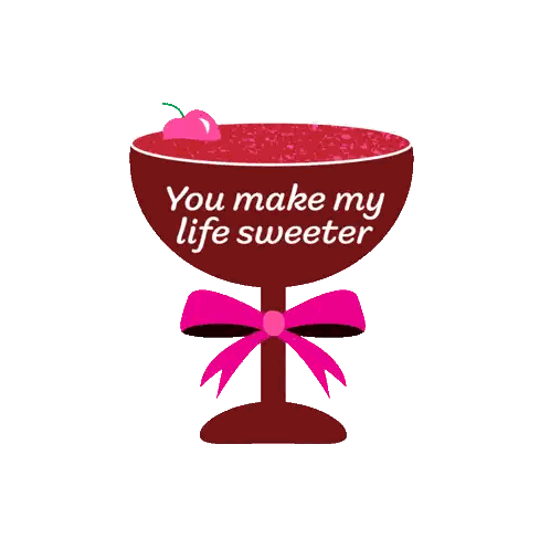 Martini Glass With Cherry and You Make My Life Sweeter