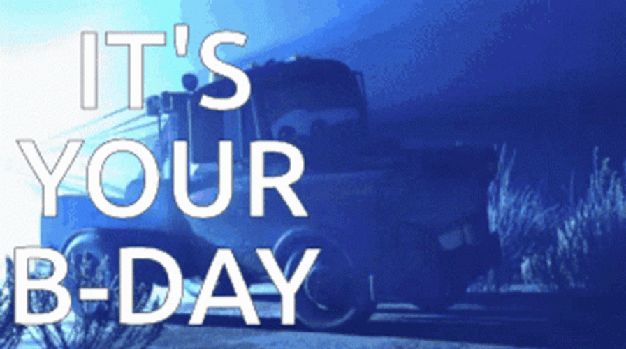 Mater It Is Your Birthday GIF