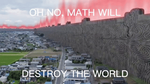 Math Will Destroy The World GIF