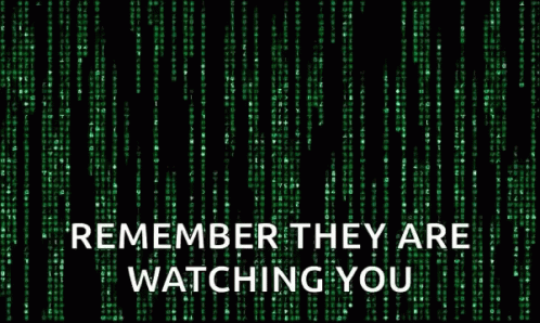Matrix Code Remember They Are Watching You GIF