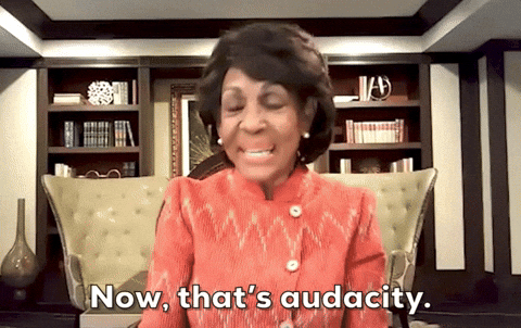 Maxine Waters Now The Audacity GIF
