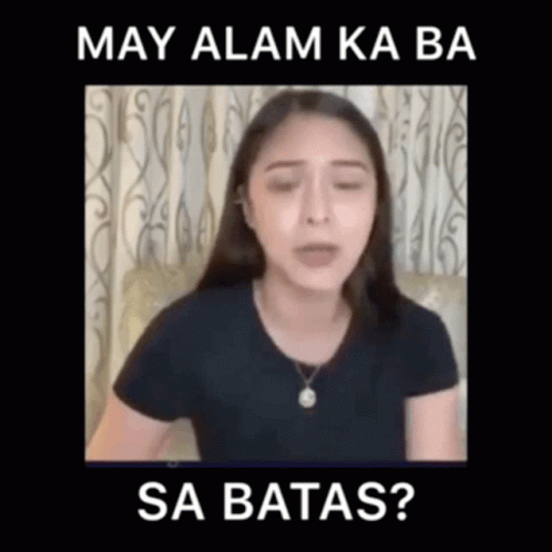 May Alam Ka Ba Sa Batas GIF