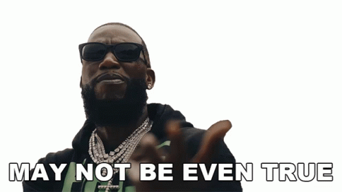 May Not Even True Gucci Mane GIF