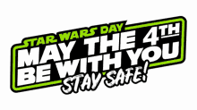 May The 4th Be With You Stay Safe GIF