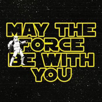 May the Force Be With You