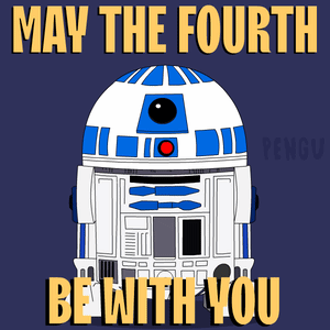 May the Fourth Be With You R2D2 Poster
