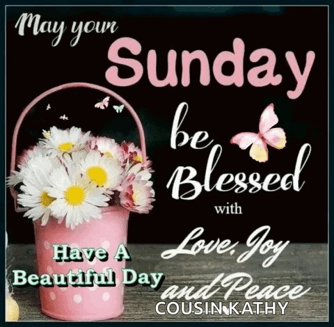 May Your Sunday Be Blessed With Love , Joy , Peace And A Beautiful Day . GIF