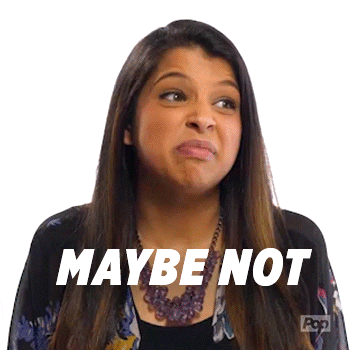 Maybe Maybe Not And The Face Turned Sour GIF