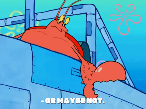 Maybe Not Larry The Lobster Spongebob GIF