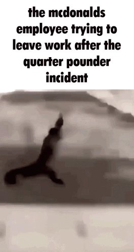 McDonald's Employee Leaving After Quarter Pounder Incident