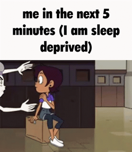 Me In Next 5 Minutes Sleep Deprived Girl
