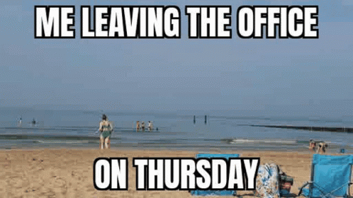 Me Leaving The Office Thursday Work Meme GIF