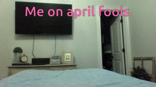 Me On April Fools GIF