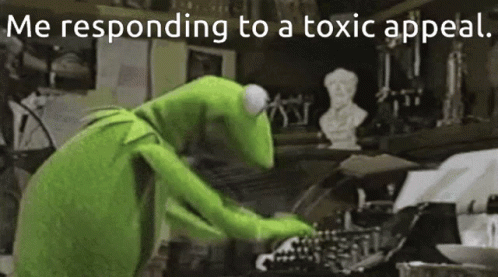 Me Resonding To A Toxic Appeal GIF