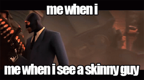 Me When I See A Skinny Guy GIF