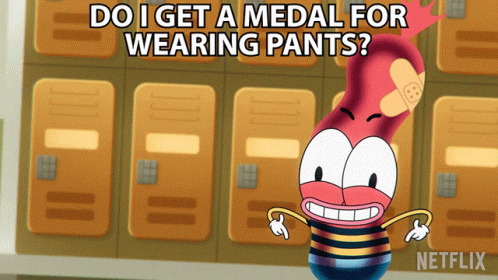 Medal For Wearing Pants Its Like A Reward GIF