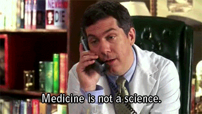 Medicine Is Not A Science GIF