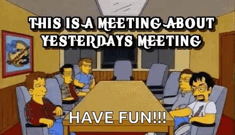 Meeting Yesterdays Meeting GIF