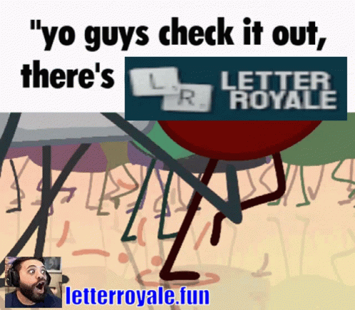 Meme Saying Yo Guys Check It Out Theres Letter Royale