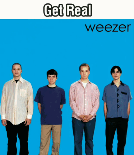 Men Get Real Weezer Blue Background