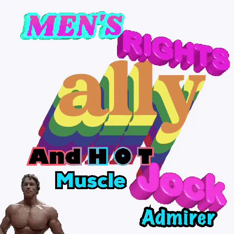 Men 'S Rights Ally And Hot Muscle Jock Admirer Written On A White Background GIF