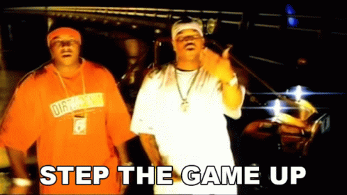 Men Saying Step the Game Up
