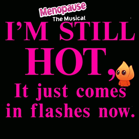 Menopause the Musical I'm Still Hot Poster