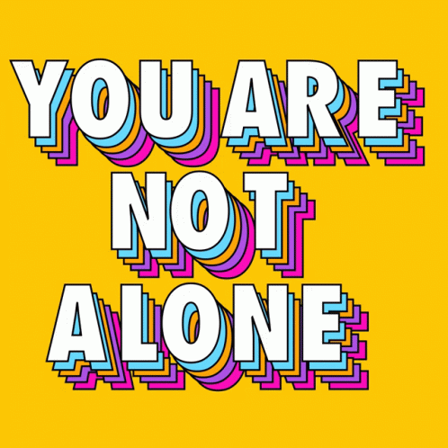 Mental Health Crisis You Are Not Alone GIF
