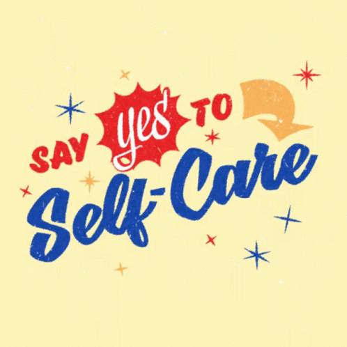 Mental Health Say Yes To Self Care GIF