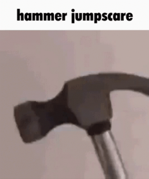 Metal Hammer Jumpscare GIF