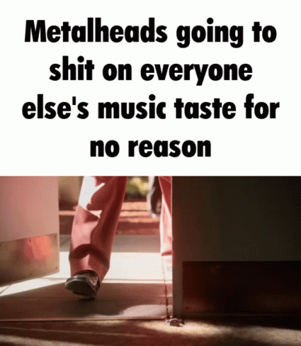 Metalheads Shitting on Others' Music Taste