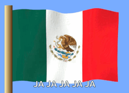 Mexican Flag Waving with Ja Ja Ja Ja Ja