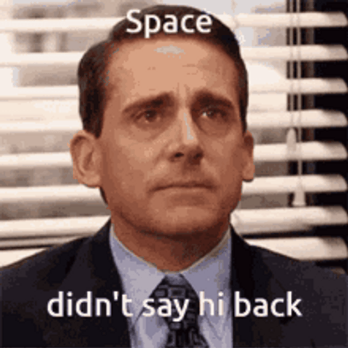 Michael Scott Crying Space Didn't Say Hi Back GIF
