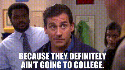 Michael Scott Definitely Aint Going To College GIF