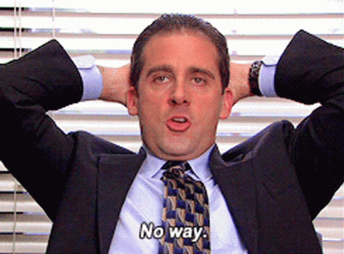 Michael Scott The Office No Way GIF