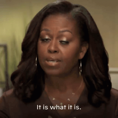Michelle Obama It Is What It Is GIF