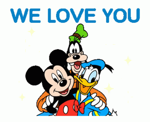 Mickey Mouse Goofy Donald Duck We Love You