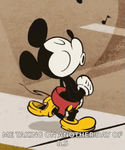 Mickey Mouse Walking Down Sidewalk Me Taking On Another Day Of B.S