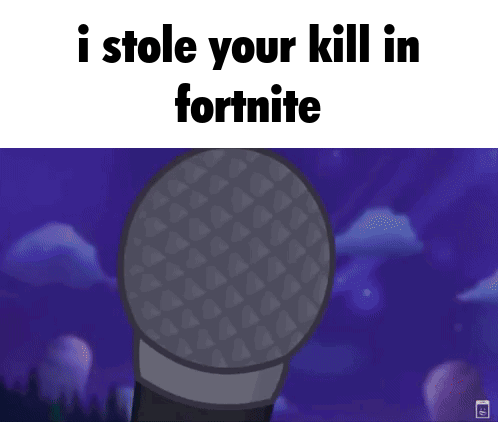 Microphone With I Stole Your Kill Fortnite GIF