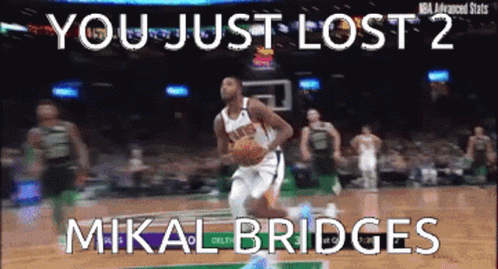 Mikal Bridges Just Lost 2 Meme GIF