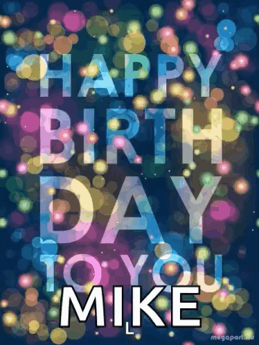 Mike Mike Happy Birthday To You Mike Sparkling GIF