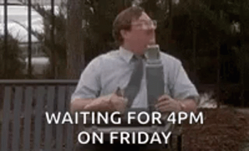 Milton Office Space Waiting For 4pm Friday Meme GIF