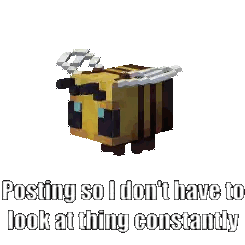 Minecraft Bee Posting So I Don't Have To Look