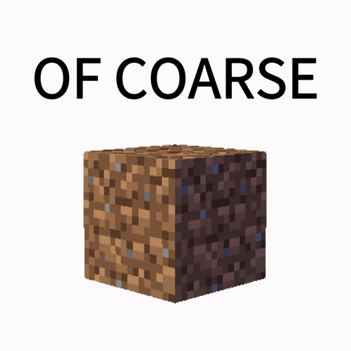 Minecraft Block Saying Of Coarse