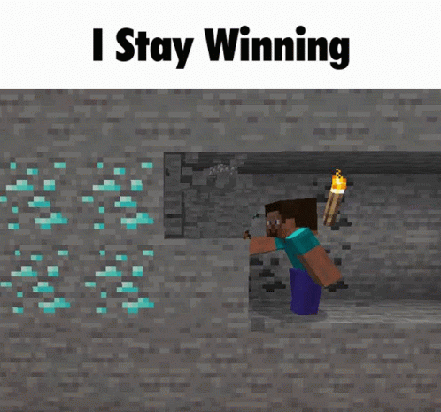 Minecraft Meme I Stay Winning GIF